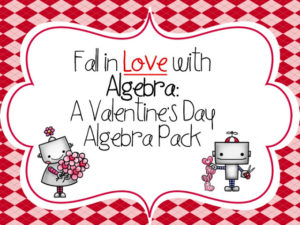 Valentine’s Day: Fall in Love with Algebra!