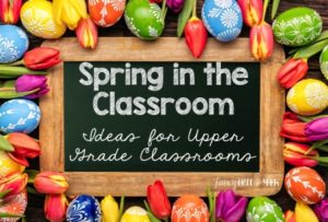 Spring in an Upper Grade Classroom
